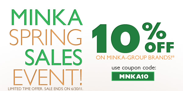 10% Off on Minka-Group brands! Minka Spring Sales Event
