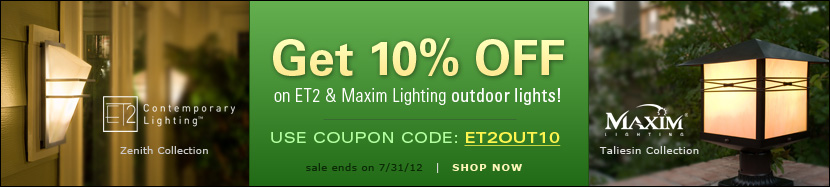 10% off on all maxim and et2 outdoor lighting  |  coupon: et2out10
